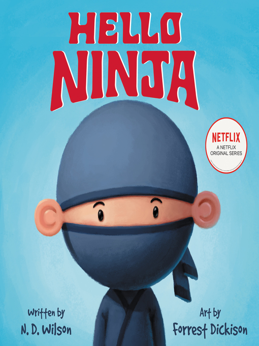 Title details for Hello, Ninja by N. D. Wilson - Wait list